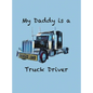 My Daddy is a Truck Driver - Hardcover