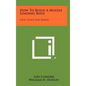 How To Build A Muzzle Loading Rifle: Lock, Stock And Barrel - Hardcover