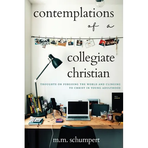 Contemplations of a Collegiate Christian - Paperback