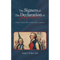 Signers of The Declaration of Independence: Their Lives, Their Loves, Their Laments - Hardcover