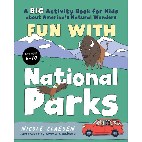 Fun with National Parks: A Big Activity Book for Kids about America's Natural Wonders - Paperback