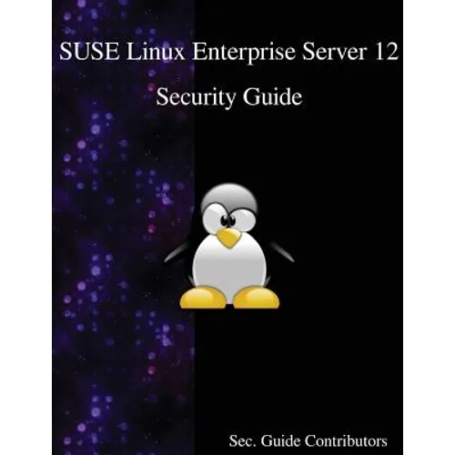 SUSE Linux Enterprise Server 12 - Security Guide - Paperback