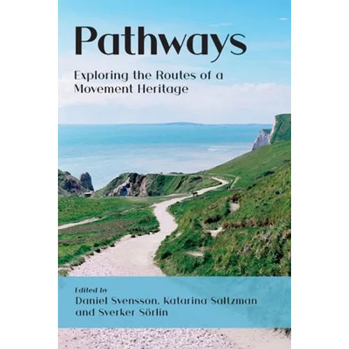 Pathways: Exploring the Routes of a Movement Heritage - Paperback