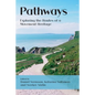 Pathways: Exploring the Routes of a Movement Heritage - Paperback