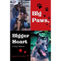 Big Paws, Bigger Heart: A Dog's Memoir - Paperback