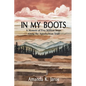 In My Boots: A Memoir of Five Million Steps Along the Appalachian Trail - Paperback
