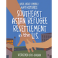 Southeast Asian Refugee Resettlement in the U.S. - Library Binding