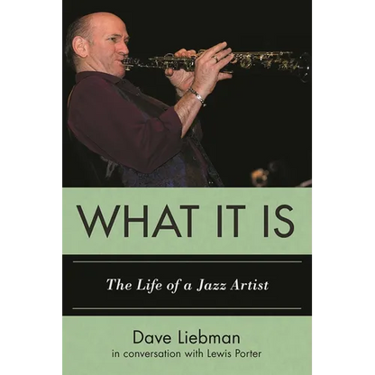 What It Is: The Life of a Jazz Artist - Paperback