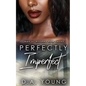 Perfectly Imperfect - Paperback