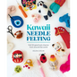 Kawaii Needle Felting: Felt 20 Good Luck Charms from Around the World - Paperback