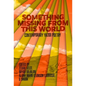 Something Missing from This World - Paperback