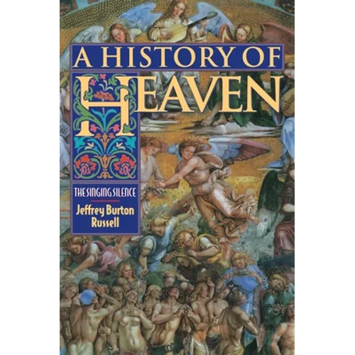 A History of Heaven: The Singing Silence - Paperback