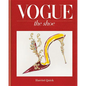 Vogue the Shoe - Hardcover