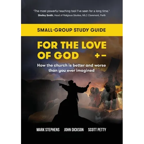 For the Love of God: How the church is better and worse than you ever imagined: Small-group study guide - Paperback