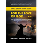 For the Love of God: How the church is better and worse than you ever imagined: Small-group study guide - Paperback