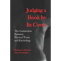 Judging a Book by Its Cover: The Connection between Physical Traits and Psychology - Paperback