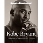 Sports Illustrated Kobe Bryant: A Tribute to a Basketball Legend - Hardcover