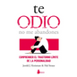 Te Odio - No Me Abandones - Paperback