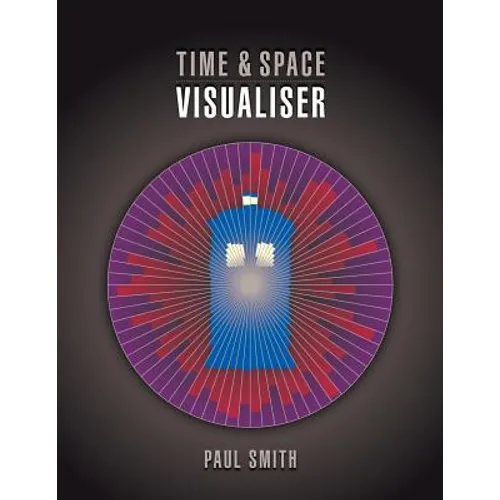 Time & Space Visualiser: The story and history of Doctor Who as data visualisations - Paperback