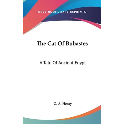 The Cat Of Bubastes: A Tale Of Ancient Egypt - Hardcover
