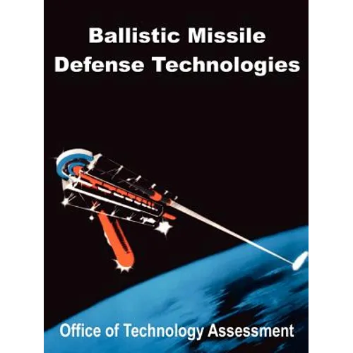 Ballistic Missile Defense Technologies - Paperback