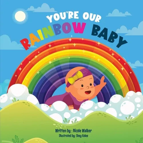 You're Our Rainbow Baby - Paperback