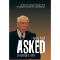 I Was Not Asked: An African American Educator from Philadelphia Spreads His Love for Music - Hardcover