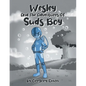 Wesley And The Adventures Of Suds Boy - Paperback