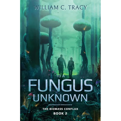 To a Fungus Unknown - Paperback
