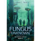 To a Fungus Unknown - Paperback