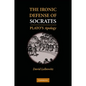 The Ironic Defense of Socrates - Paperback