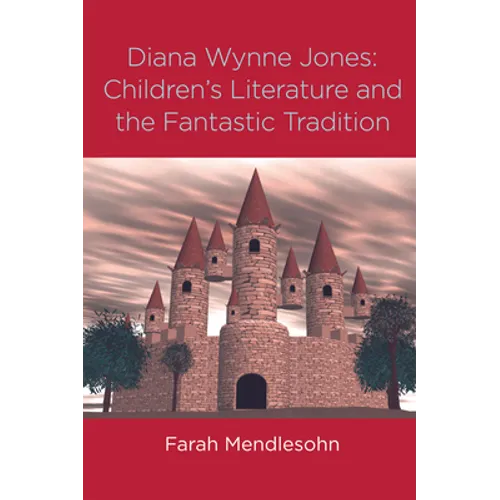 Diana Wynne Jones: The Fantastic Tradition and Children's Literature - Paperback