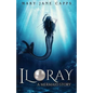 Iloray: A Mermaid Story - Paperback