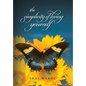 The Simplicity of Loving Yourself: While Making your Mark on History - Hardcover
