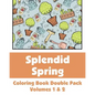 Splendid Spring Coloring Book Double Pack (Volumes 1 & 2) - Paperback