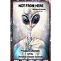 Not from Here: Selected UFO Articles - Paperback