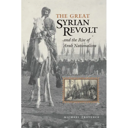 The Great Syrian Revolt and the Rise of Arab Nationalism - Paperback