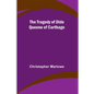The Tragedy of Dido Queene of Carthage - Paperback