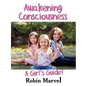 Awakening Consciousness: A Girl's Guide! - Paperback