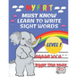 My First Must Know Learn To Write Sight Words level 1: Kindergarten Workbook Ages 3-5 Learn, Trace & Practice The 60+ Most Common High Frequency Words - Paperback