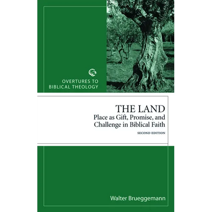 The Land: Place as Gift, Promise, and Challenge in Biblical Faith, 2nd Edition - Paperback