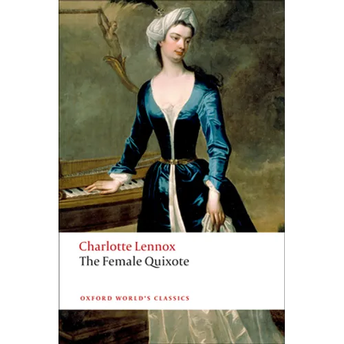 The Female Quixote: Or the Adventures of Arabella - Paperback
