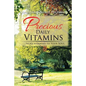 Precious Daily Vitamins: . . . More Vitamins to Your Soul - Paperback