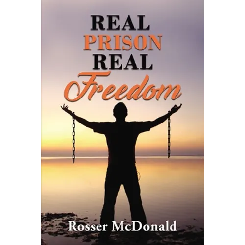 Real Prison Real Freedom - Hardcover