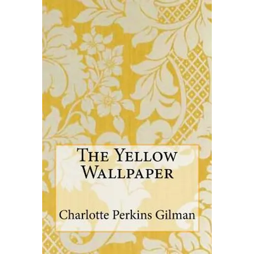 The Yellow Wallpaper - Paperback