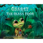 Garret the Glass Frog - Hardcover