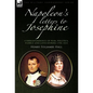 Napoleon's Letters to Josephine: Correspondence of War, Politics, Family and Love 1796-1814 - Hardcover