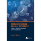 Research During Medical Residency: A How to Guide for Residents and Faculty Mentors - Paperback
