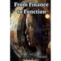 From Finance to Function - Hardcover