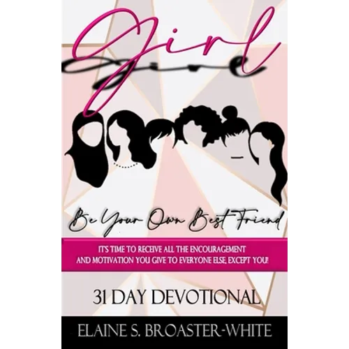 Girl, Be Your Own Best Friend - Paperback